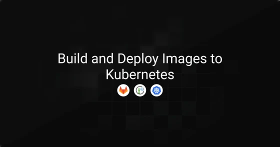 Build and Deploy Images to Kubernetes with GitLab CI, BuildKit and Harbor