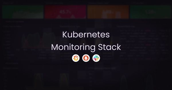 Building a Complete Monitoring Stack on Kubernetes with Prometheus, Loki, and Grafana
